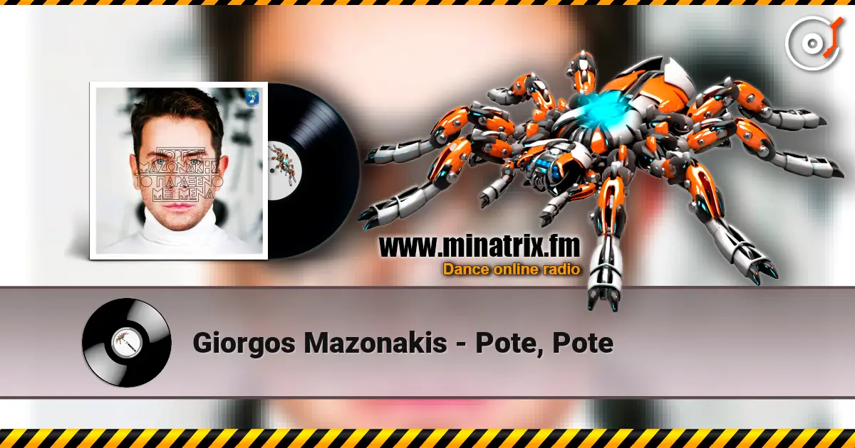 Giorgos Mazonakis - Pote, Pote escuchar en línea en alta calidad | Minatrix.FM
