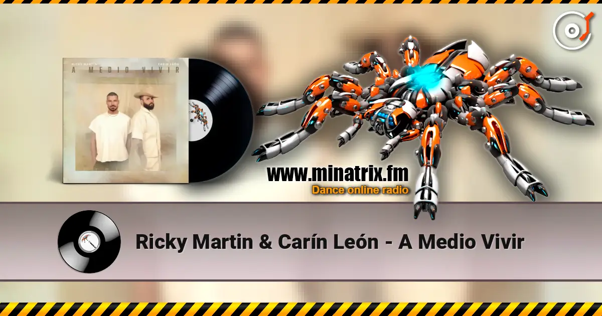 Ricky Martin & Carín León - A Medio Vivir слухати онлайн у високій якості | Minatrix.FM