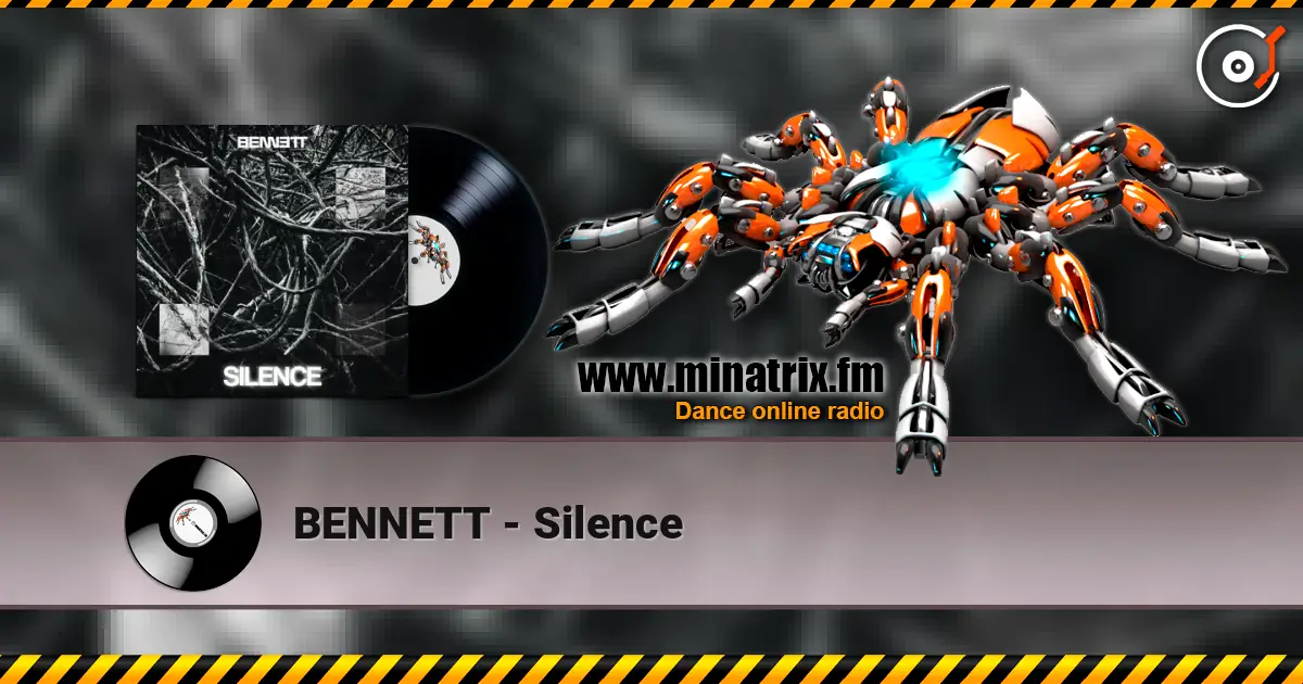 BENNETT - Silence слушать онлайн в высоком качестве | Minatrix.FM