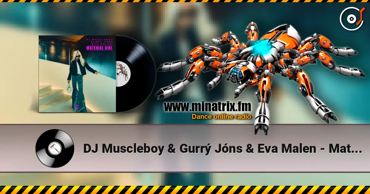 DJ Muscleboy & Gurrý Jóns & Eva Malen - Material Girl слушать онлайн в высоком качестве | Minatrix.FM