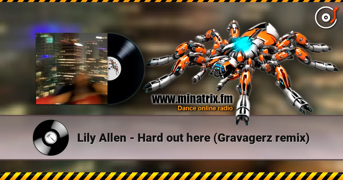 Lily Allen - Hard out here (Gravagerz remix) escuchar en línea en alta calidad | Minatrix.FM