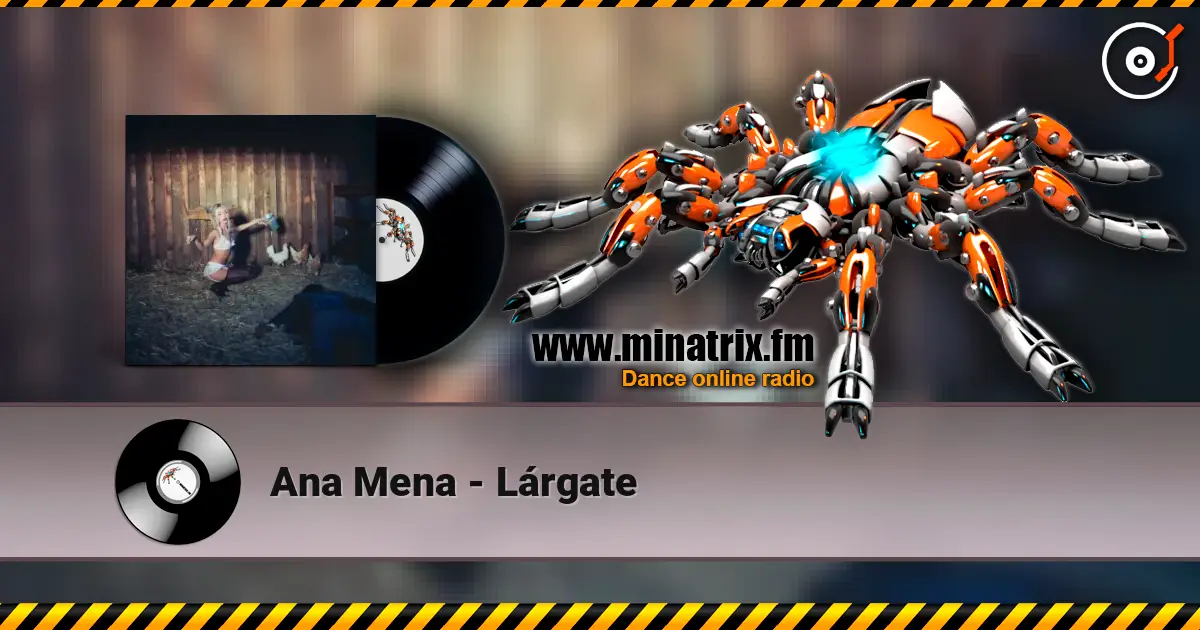 Ana Mena - Lárgate слушать онлайн в высоком качестве | Minatrix.FM