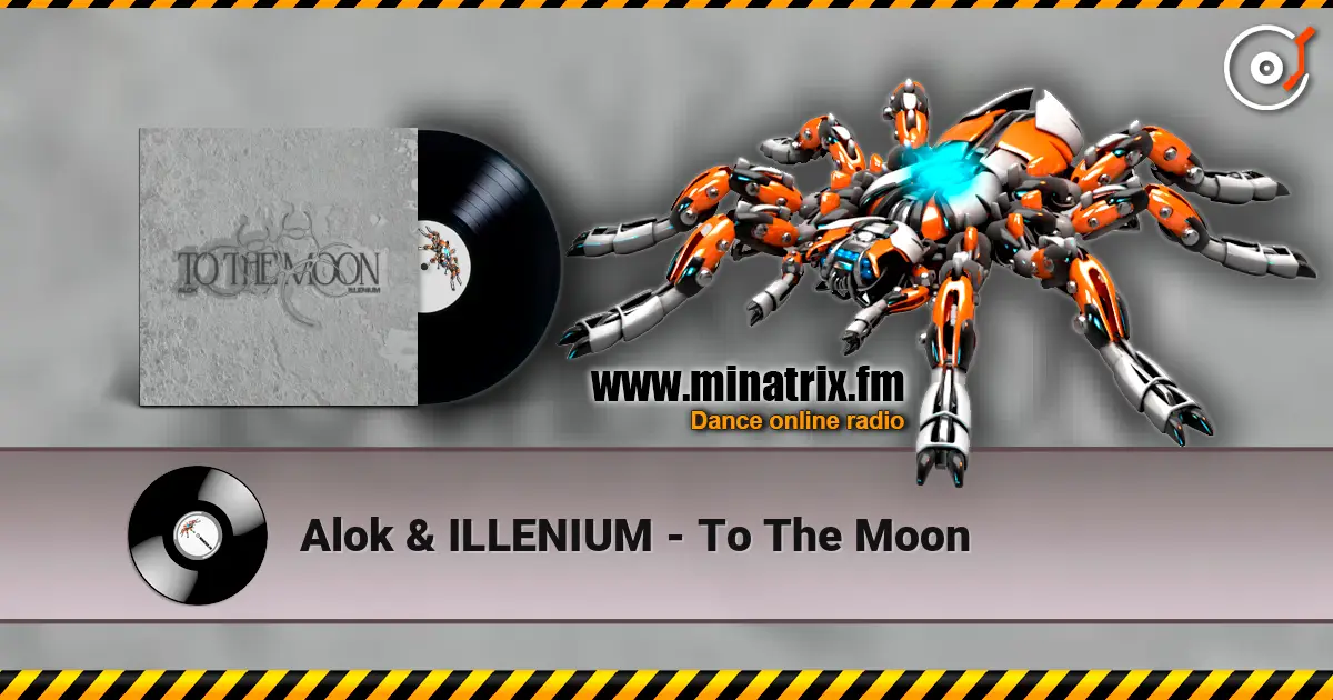 Alok & ILLENIUM - To The Moon 在线收听高音质 | Minatrix.FM
