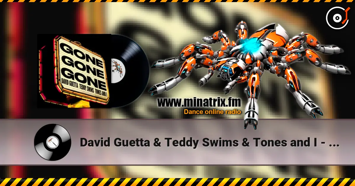 David Guetta & Teddy Swims & Tones and I - Gone Gone Gone escuchar en línea en alta calidad | Minatrix.FM