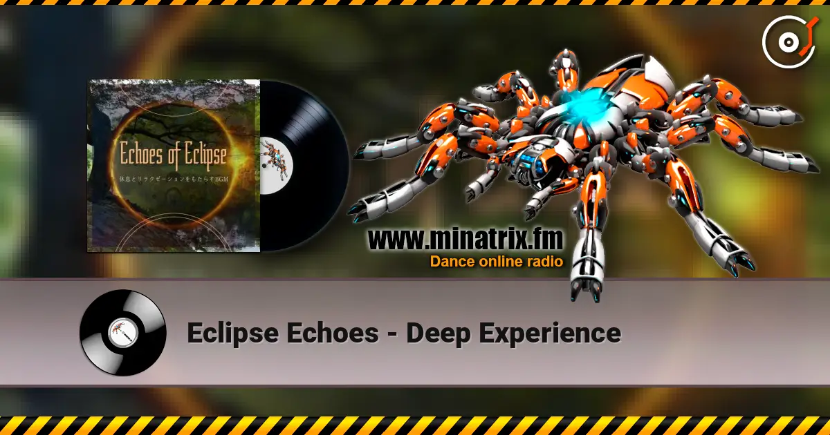 Eclipse Echoes - Deep Experience слушать онлайн в высоком качестве | Minatrix.FM