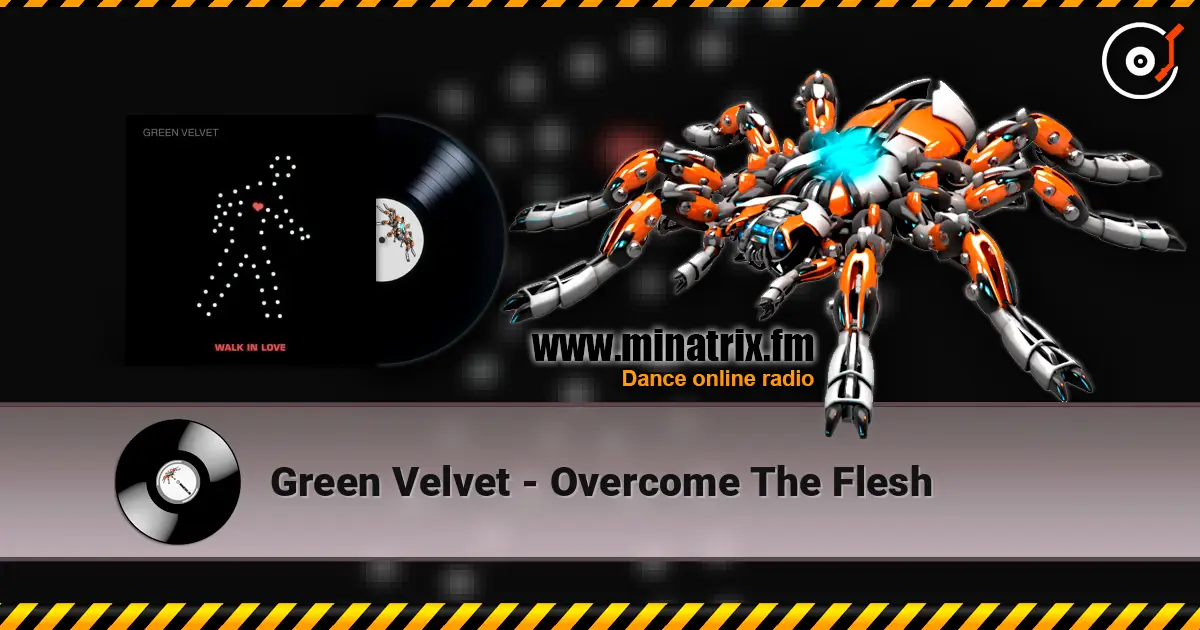 Green Velvet - Overcome The Flesh escuchar en línea en alta calidad | Minatrix.FM