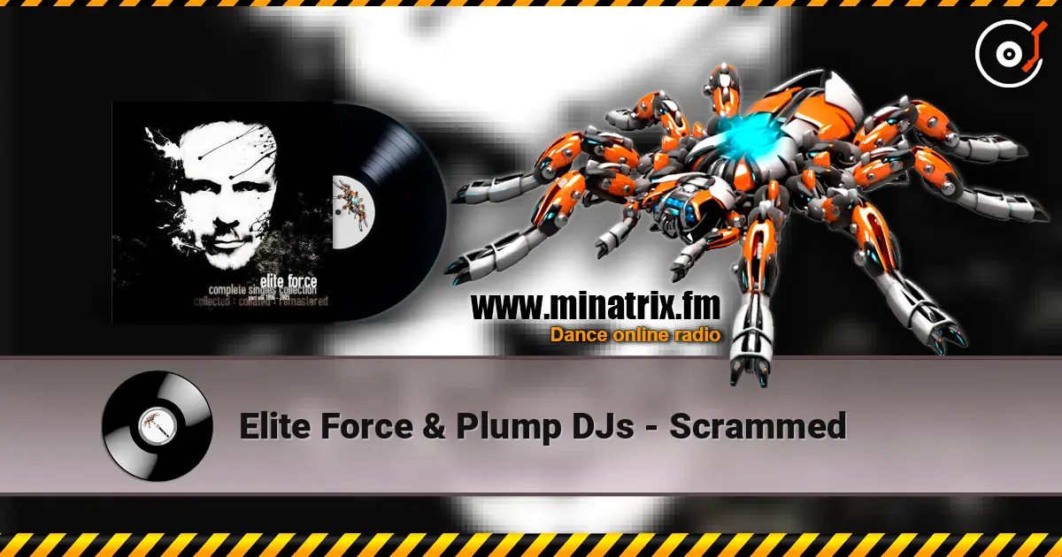 Elite Force & Plump DJs - Scrammed слушать онлайн в высоком качестве | Minatrix.FM