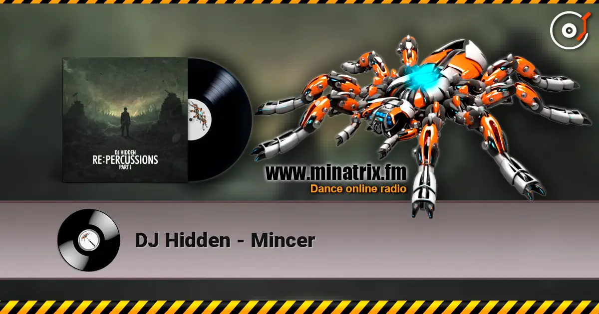 DJ Hidden - Mincer слушать онлайн в высоком качестве | Minatrix.FM
