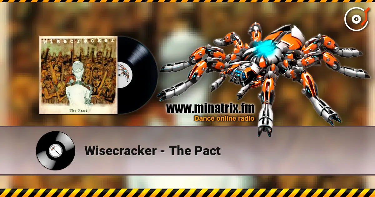 Wisecracker - The Pact слушать онлайн в высоком качестве | Minatrix.FM
