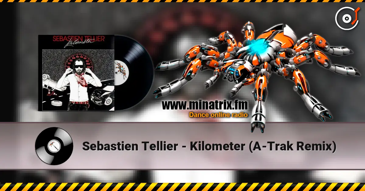 Sebastien Tellier - Kilometer (A-Trak Remix) слушать онлайн в высоком качестве | Minatrix.FM