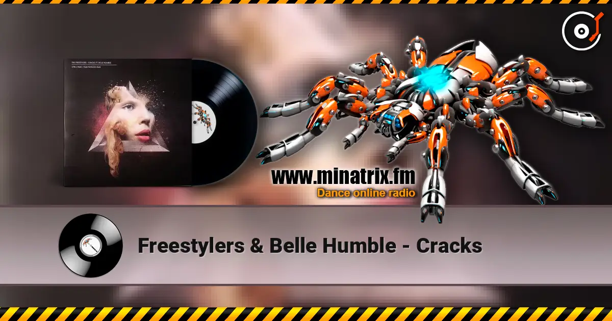 Freestylers & Belle Humble - Cracks слушать онлайн в высоком качестве | Minatrix.FM
