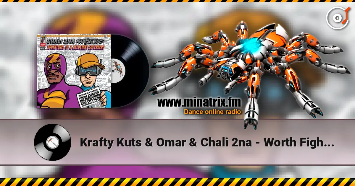 Krafty Kuts & Omar & Chali 2na - Worth Fighting For слушать онлайн в высоком качестве | Minatrix.FM