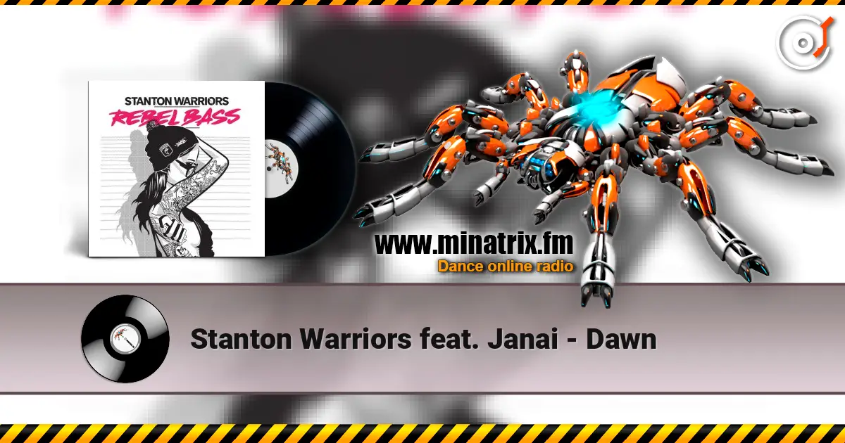 Stanton Warriors feat. Janai - Dawn слушать онлайн в высоком качестве | Minatrix.FM