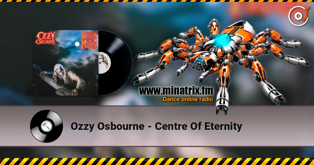 Ozzy Osbourne - Centre Of Eternity слухати онлайн у високій якості | Minatrix.FM