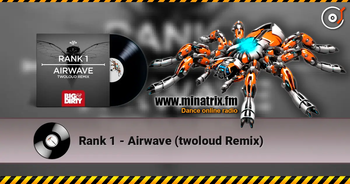 Rank 1 - Airwave (twoloud Remix) слушать онлайн в высоком качестве | Minatrix.FM