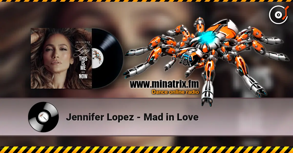 Jennifer Lopez - Mad in Love escuchar en línea en alta calidad | Minatrix.FM