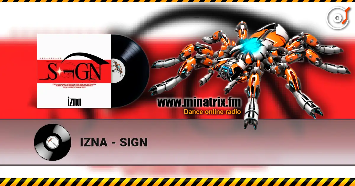 IZNA - SIGN 在线收听高音质 | Minatrix.FM
