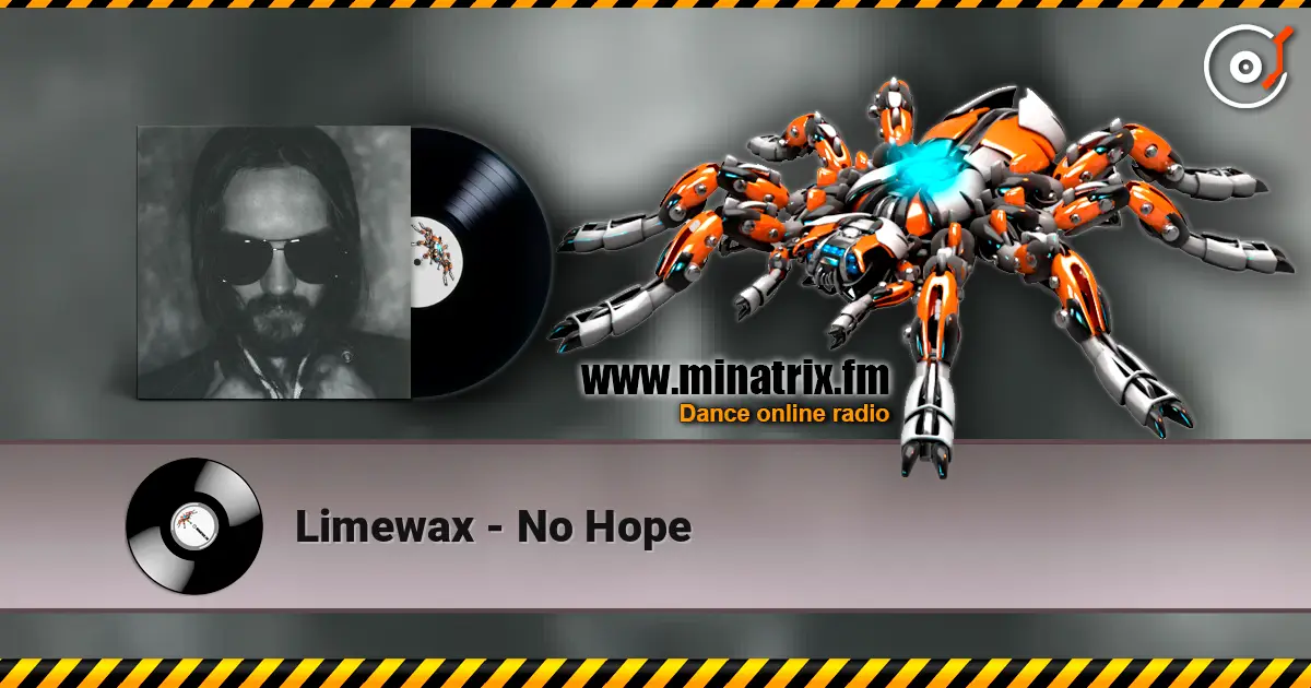 Limewax - No Hope escuchar en línea en alta calidad | Minatrix.FM