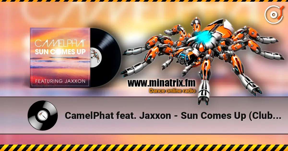 CamelPhat feat. Jaxxon - Sun Comes Up (Club Mix) 在线收听高音质 | Minatrix.FM