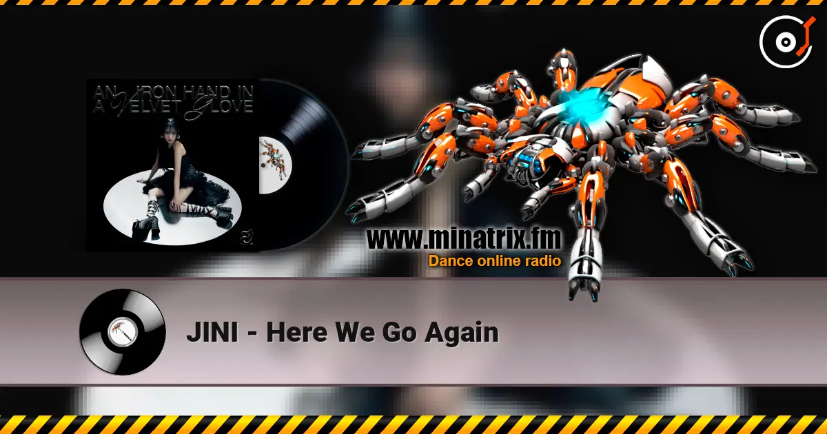 JINI - Here We Go Again 在线收听高音质 | Minatrix.FM