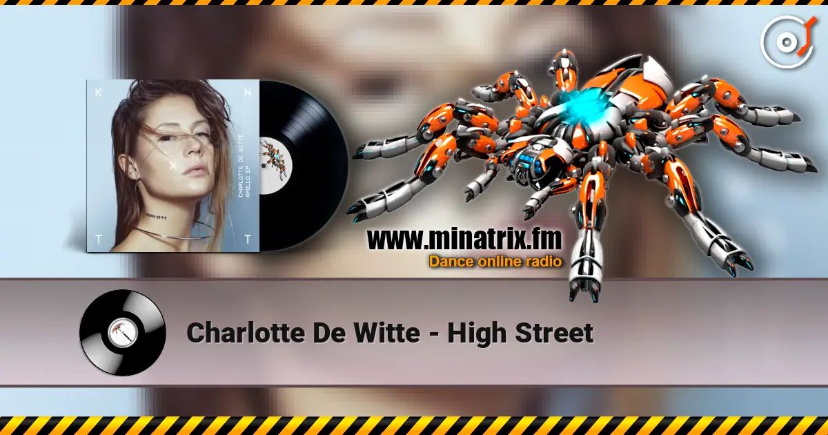 Charlotte De Witte - High Street слушать онлайн в высоком качестве | Minatrix.FM