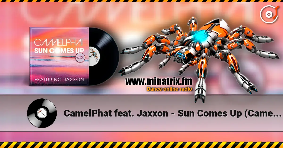 CamelPhat feat. Jaxxon - Sun Comes Up (CamelPhat Deluxe Mix) 在线收听高音质 | Minatrix.FM