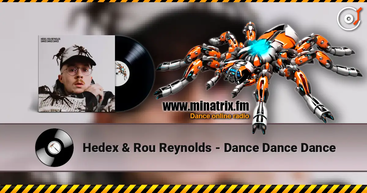 Hedex & Rou Reynolds - Dance Dance Dance listen online in high quality | Minatrix.FM