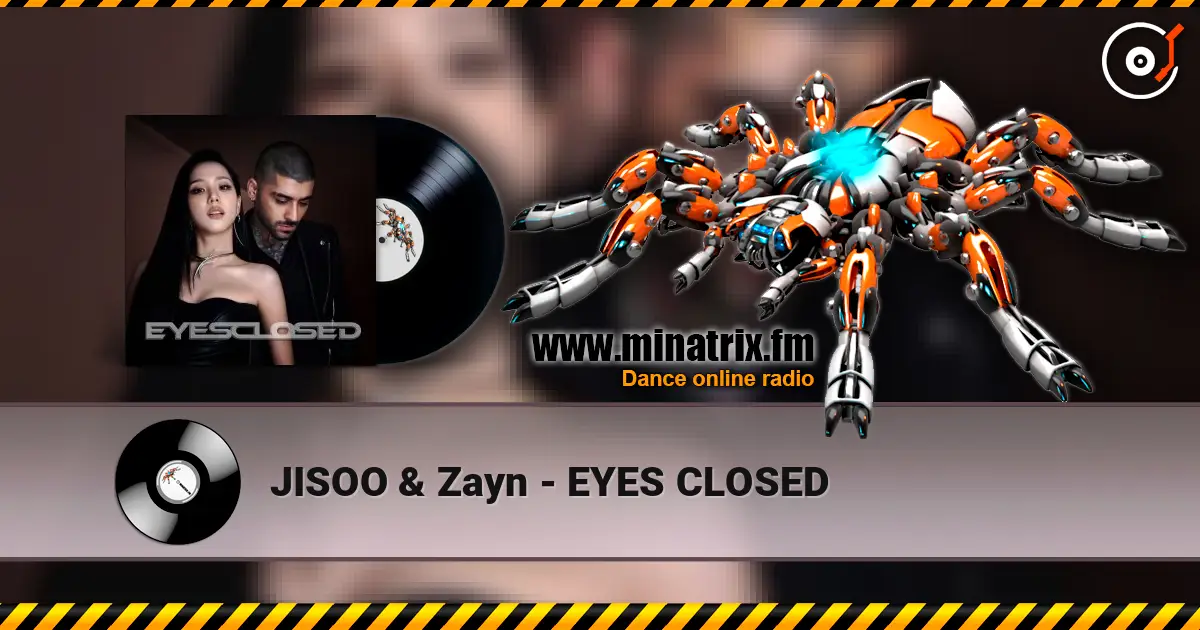 JISOO & Zayn - EYES CLOSED écouter en ligne en haute qualité | Minatrix.FM