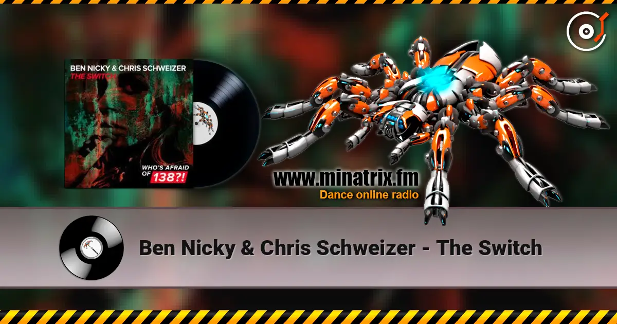 Ben Nicky & Chris Schweizer - The Switch слушать онлайн в высоком качестве | Minatrix.FM