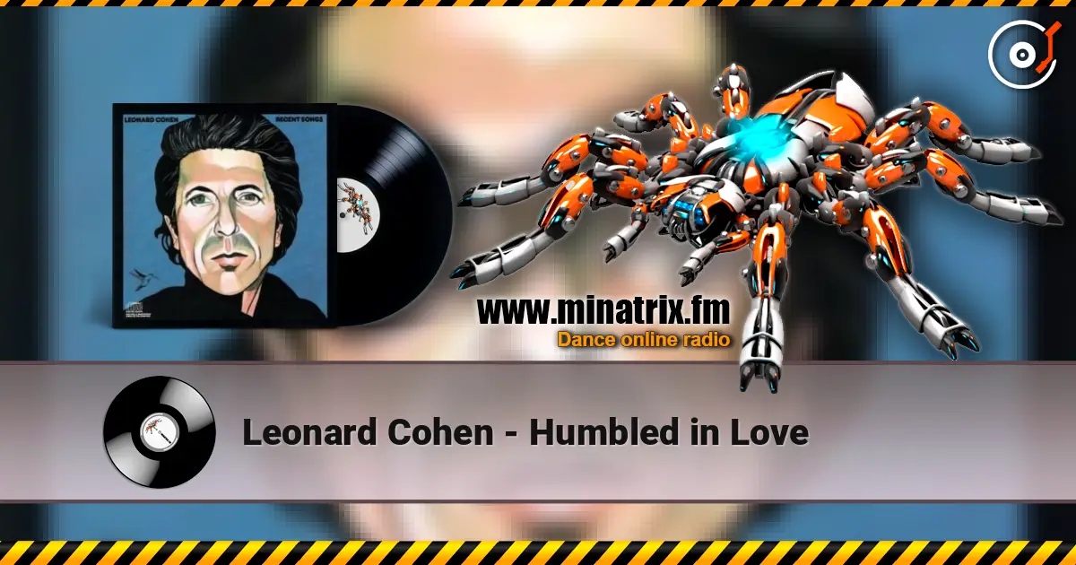 Leonard Cohen - Humbled in Love слушать онлайн в высоком качестве | Minatrix.FM