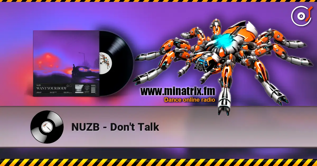 NUZB - Don't Talk слушать онлайн в высоком качестве | Minatrix.FM