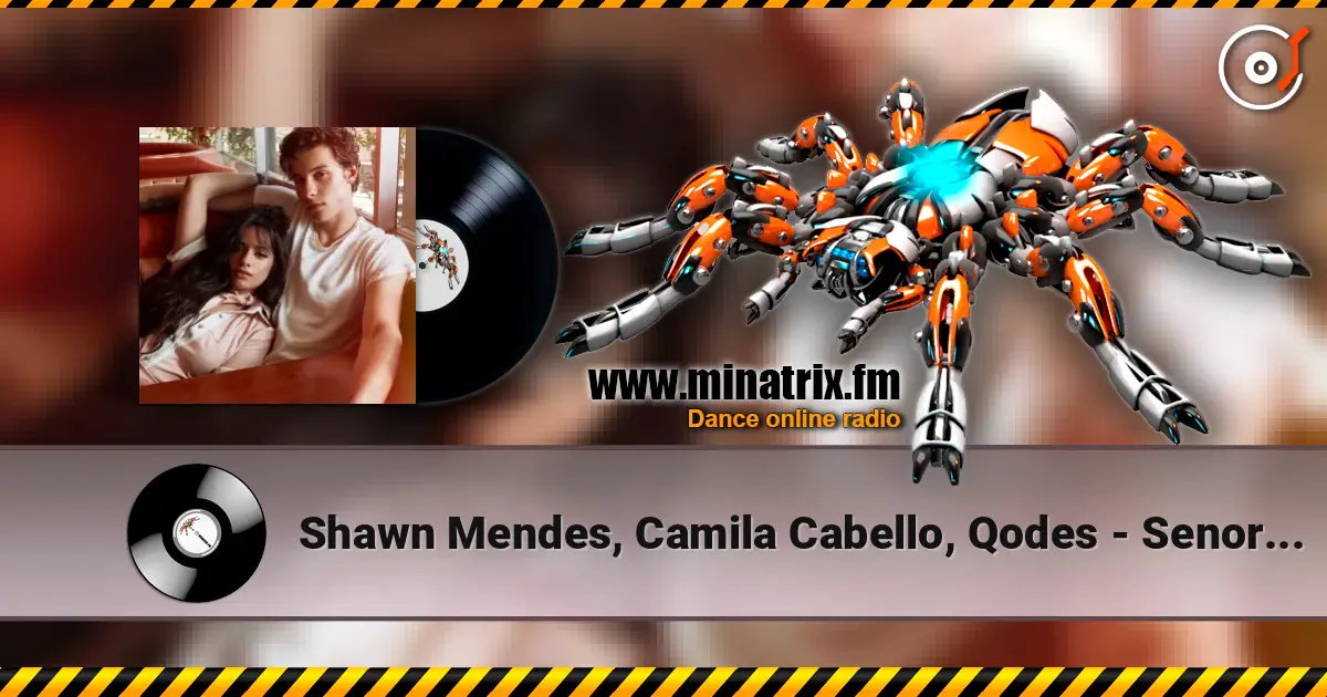 Shawn Mendes, Camila Cabello, Qodes - Senorita online in hoher Qualität hören | Minatrix.FM