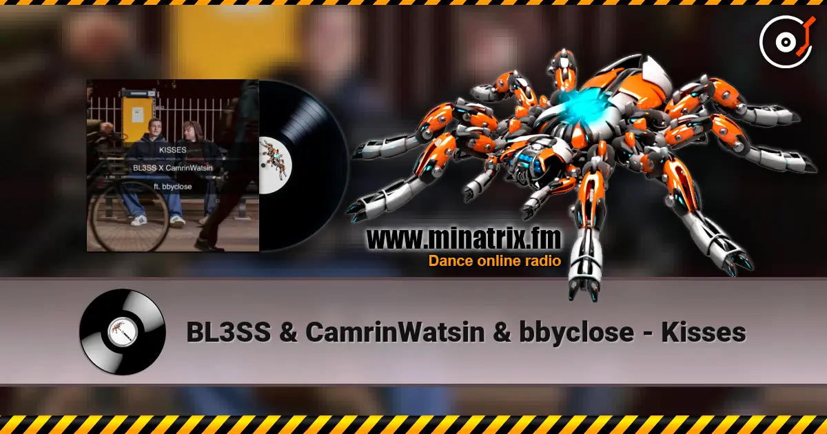 BL3SS & CamrinWatsin & bbyclose - Kisses слушать онлайн в высоком качестве | Minatrix.FM