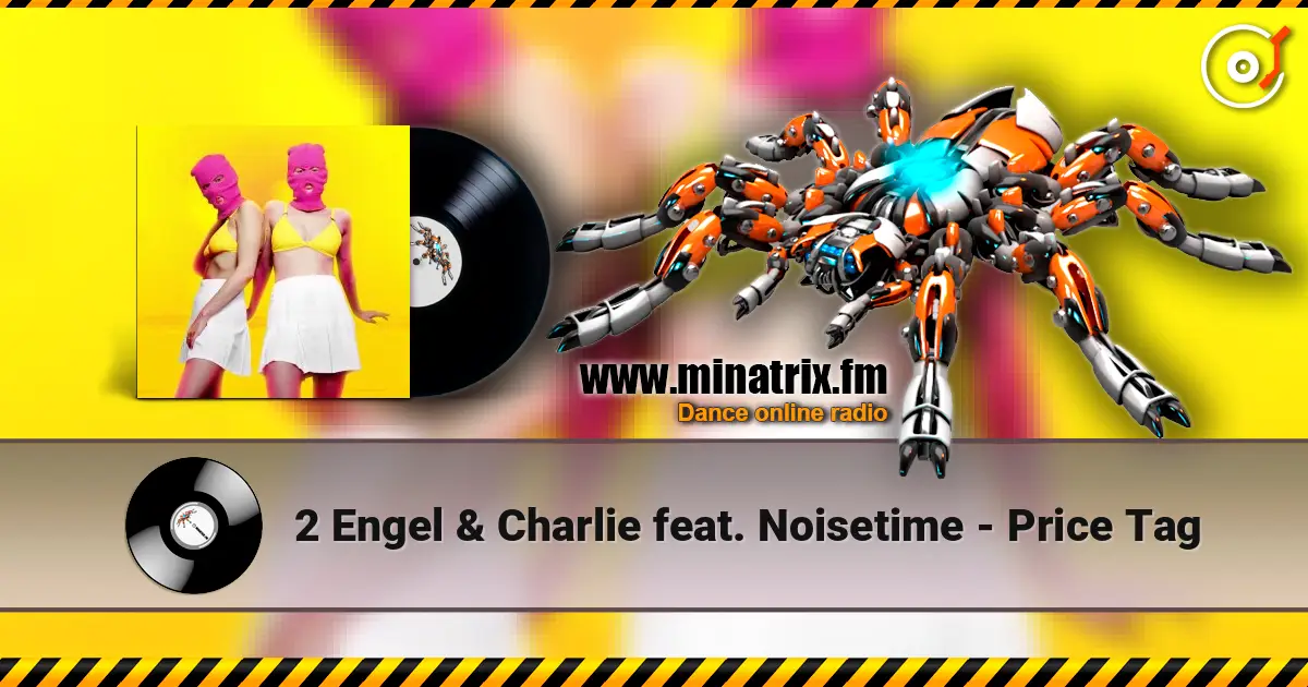 2 Engel & Charlie feat. Noisetime - Price Tag слушать онлайн в высоком качестве | Minatrix.FM