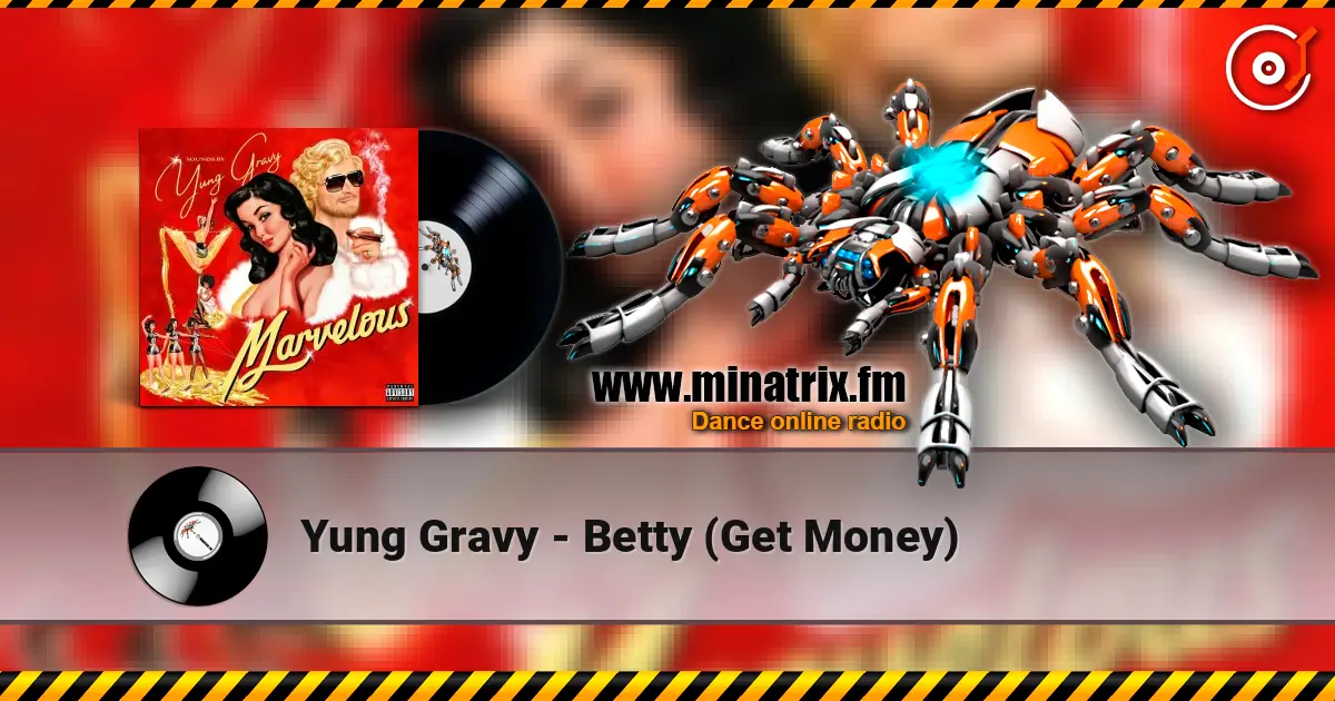 Yung Gravy - Betty (Get Money) online in hoher Qualität hören | Minatrix.FM