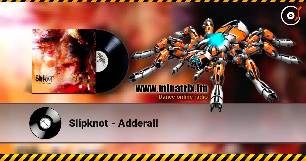Slipknot - Adderall слушать онлайн в высоком качестве | Minatrix.FM