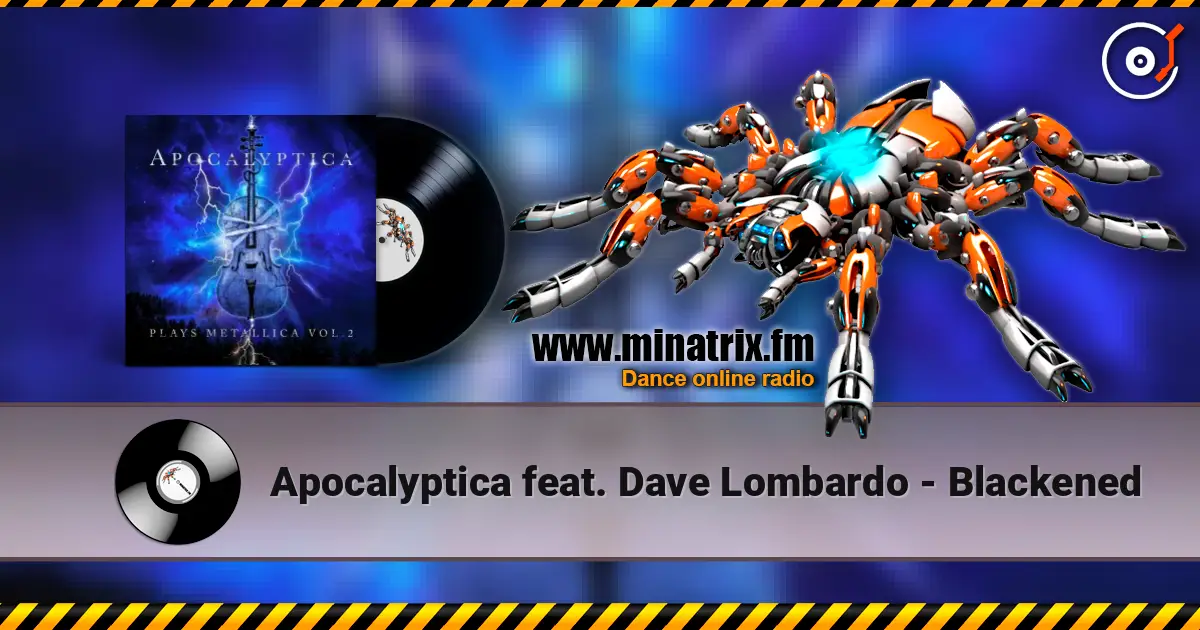 Apocalyptica feat. Dave Lombardo - Blackened escuchar en línea en alta calidad | Minatrix.FM