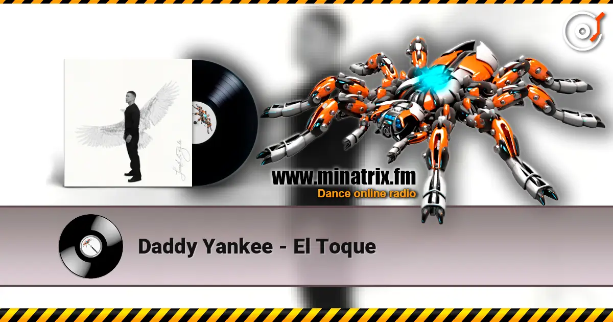 Daddy Yankee - El Toque слушать онлайн в высоком качестве | Minatrix.FM