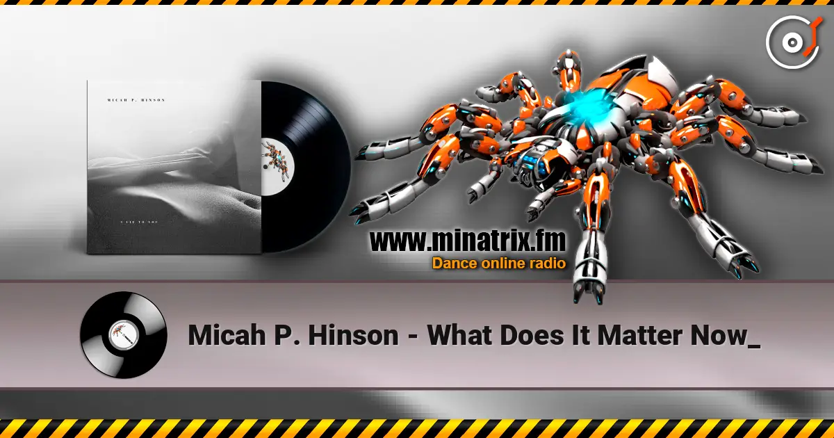 Micah P. Hinson - What Does It Matter Now_ слушать онлайн в высоком качестве | Minatrix.FM