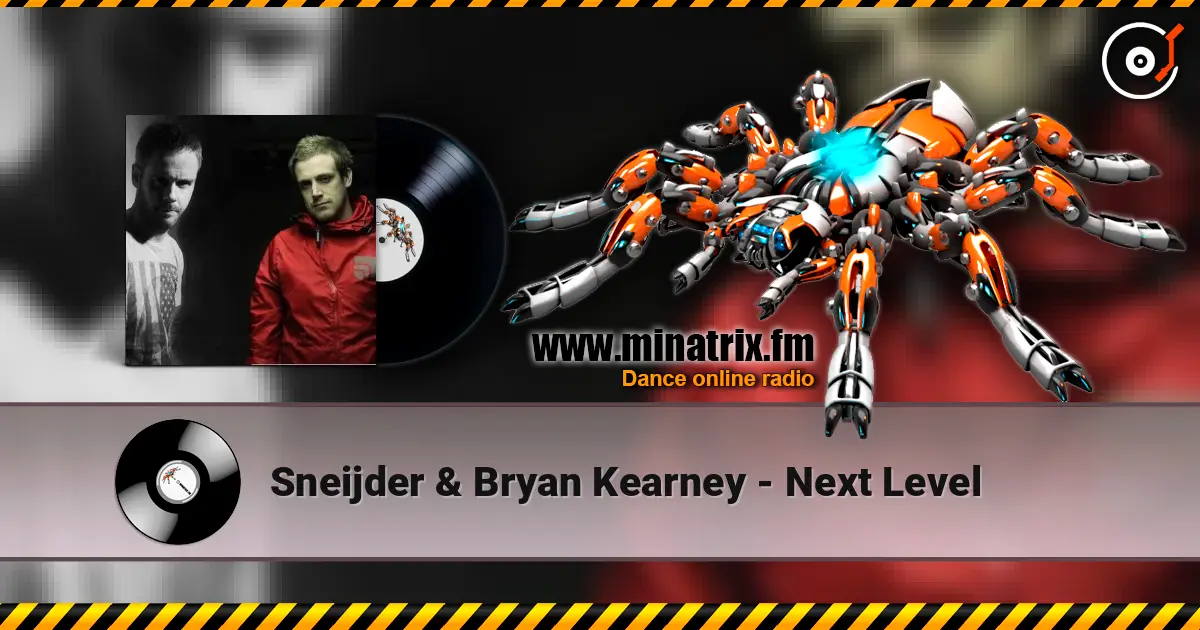 Sneijder & Bryan Kearney - Next Level слушать онлайн в высоком качестве | Minatrix.FM