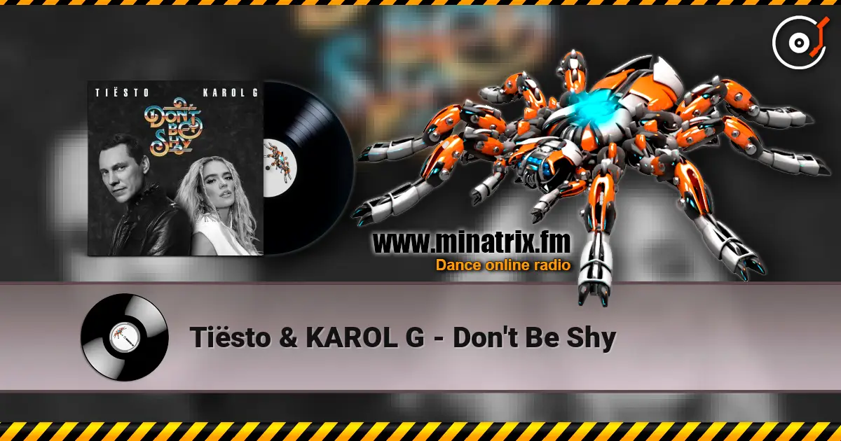 Tiësto & KAROL G - Don't Be Shy listen online in high quality | Minatrix.FM