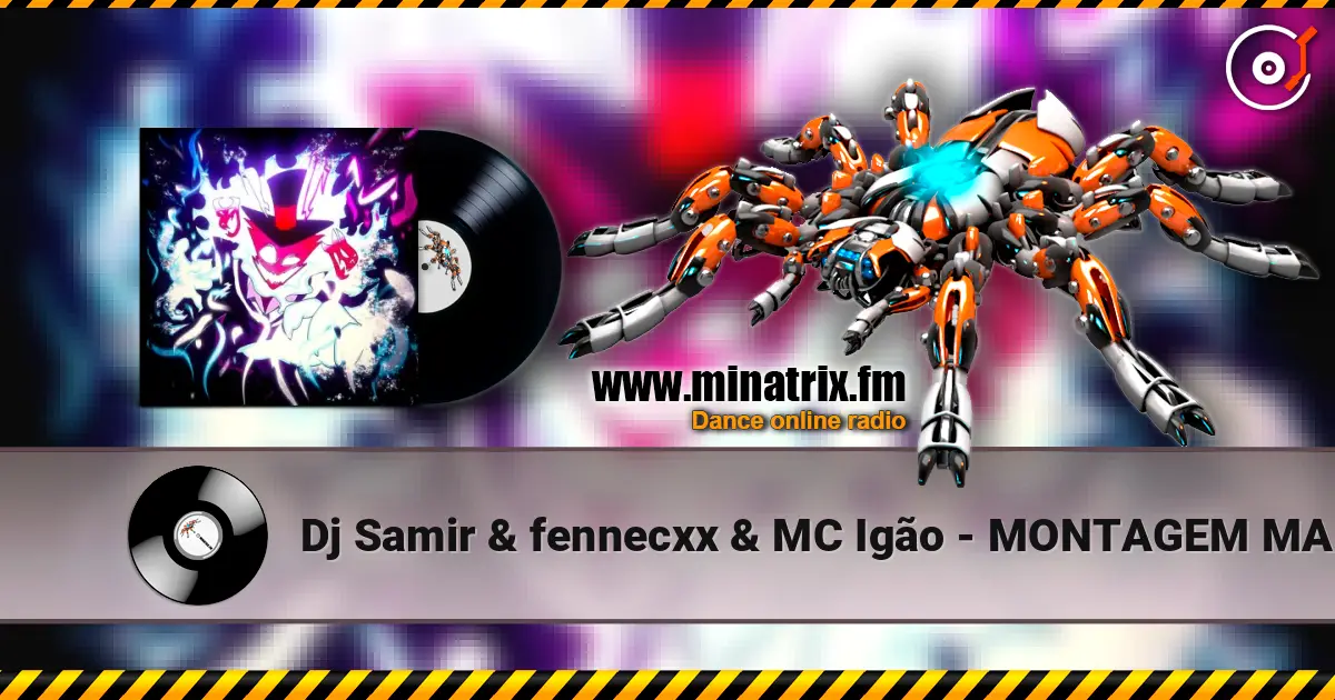 Dj Samir & fennecxx & MC Igão - MONTAGEM MALÍCIA слушать онлайн в высоком качестве | Minatrix.FM