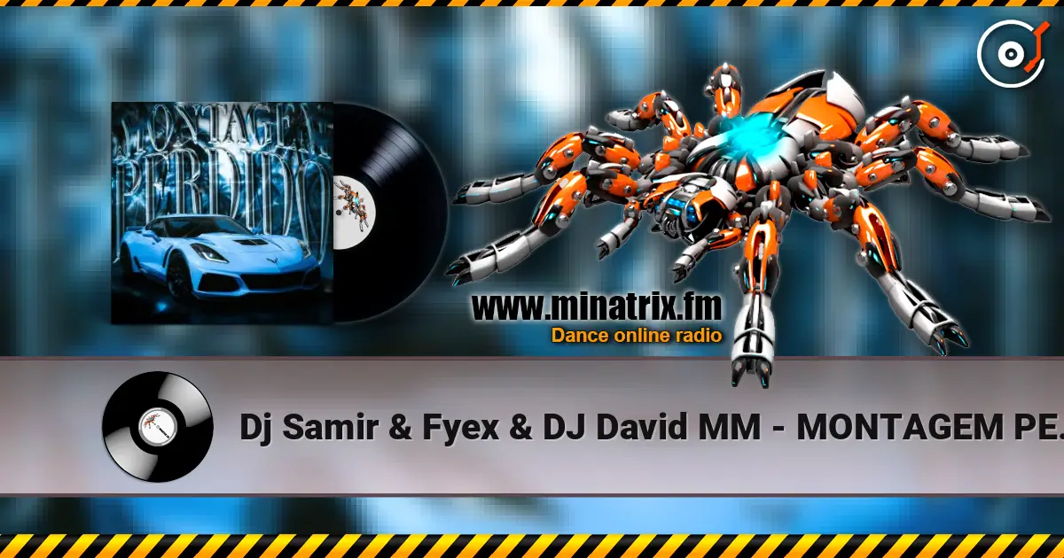 Dj Samir & Fyex & DJ David MM - MONTAGEM PERDIDO слушать онлайн в высоком качестве | Minatrix.FM
