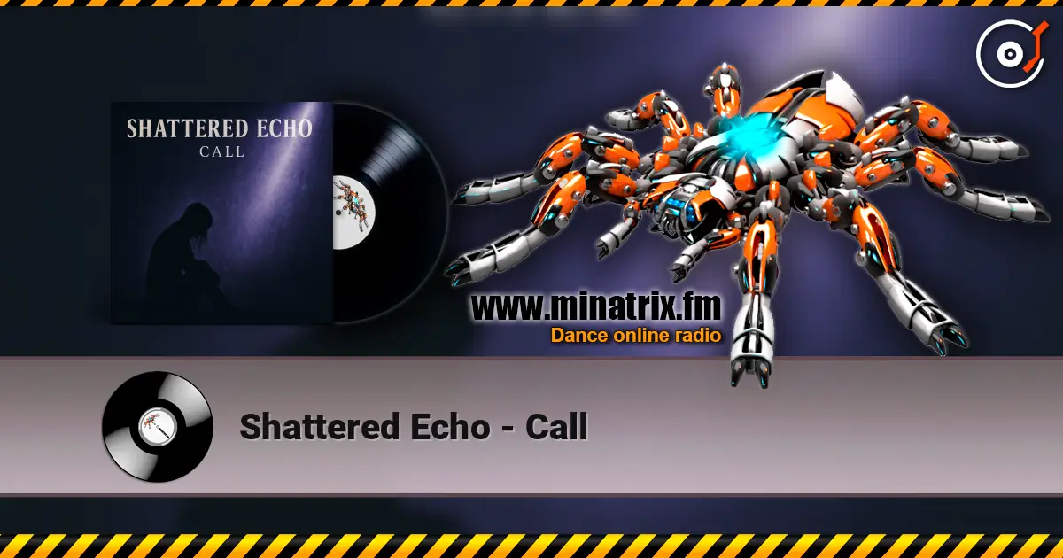 Shattered Echo - Call слушать онлайн в высоком качестве | Minatrix.FM
