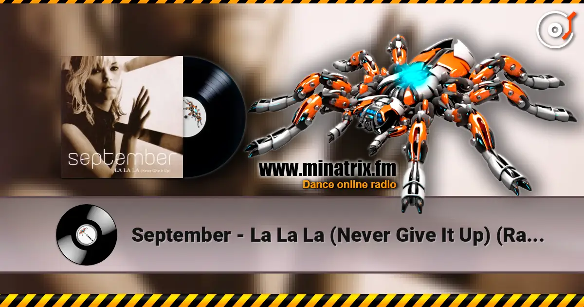 September - La La La (Never Give It Up) (Radio Version) слушать онлайн в высоком качестве | Minatrix.FM
