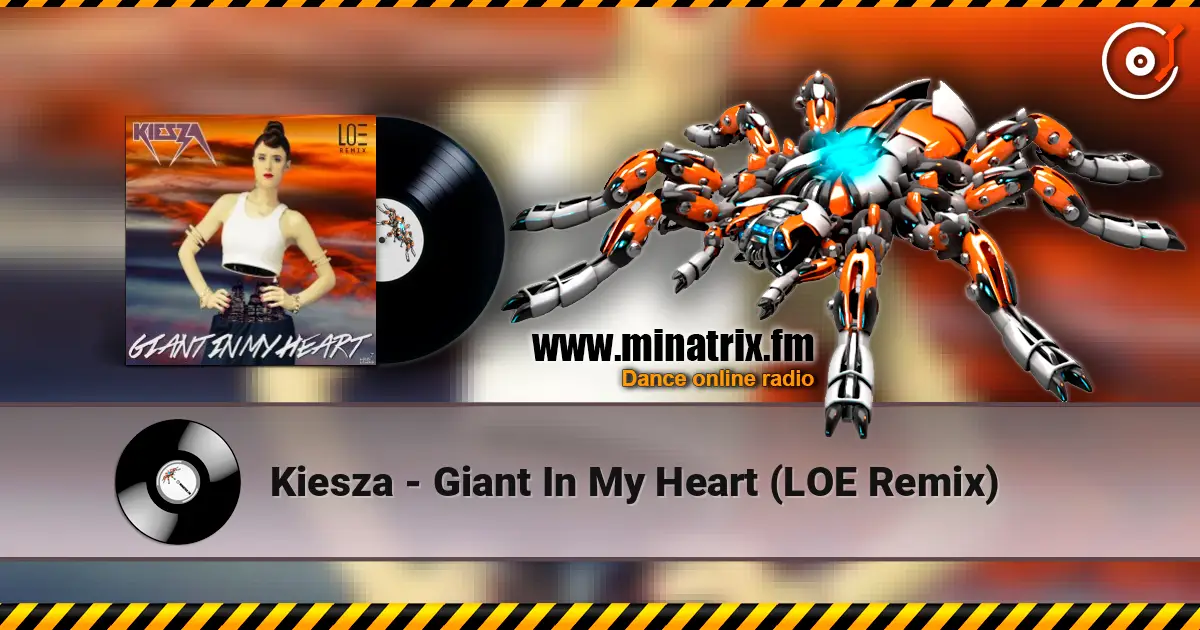 Kiesza - Giant In My Heart (LOE Remix) слушать онлайн в высоком качестве | Minatrix.FM