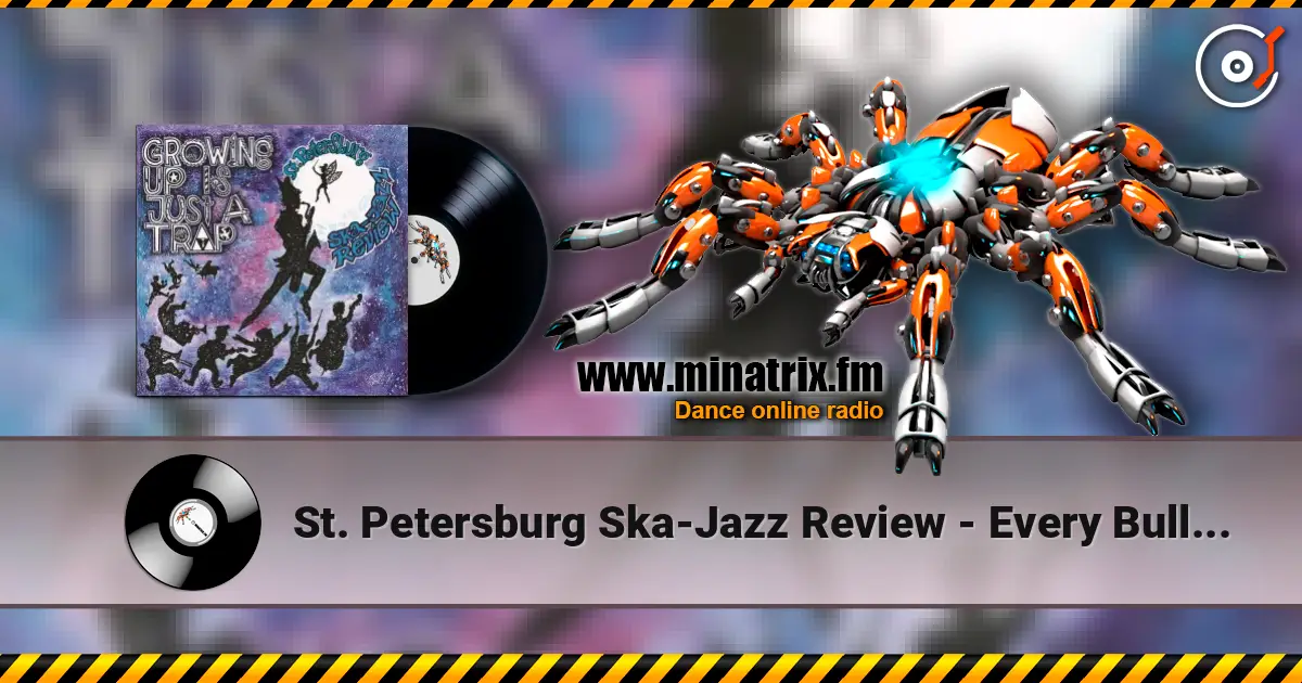 St. Petersburg Ska-Jazz Review - Every Bullet Has Its Billet escuchar en línea en alta calidad | Minatrix.FM