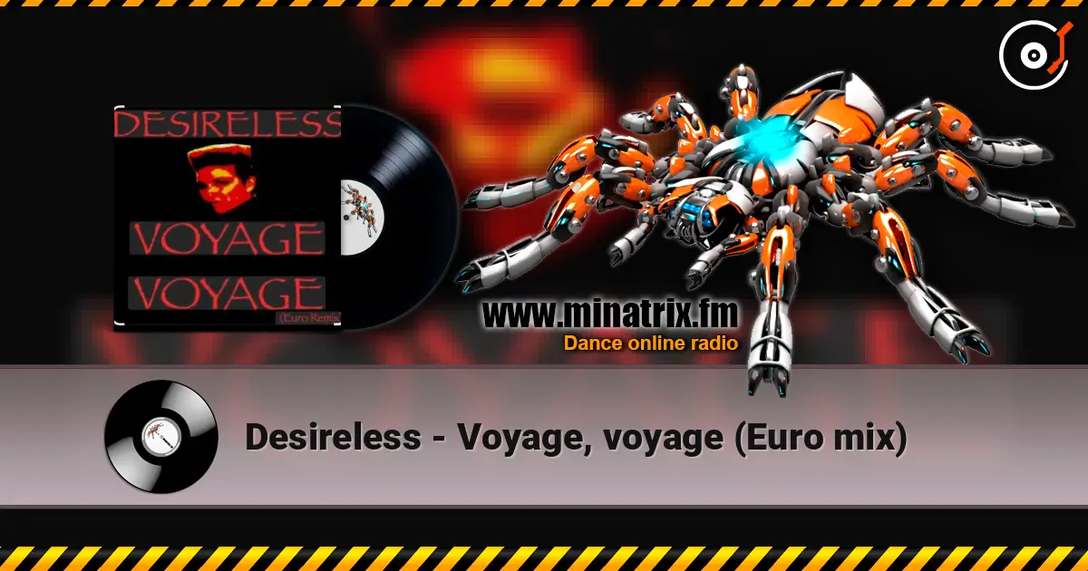 Desireless - Voyage, voyage (Euro mix) слушать онлайн в высоком качестве | Minatrix.FM