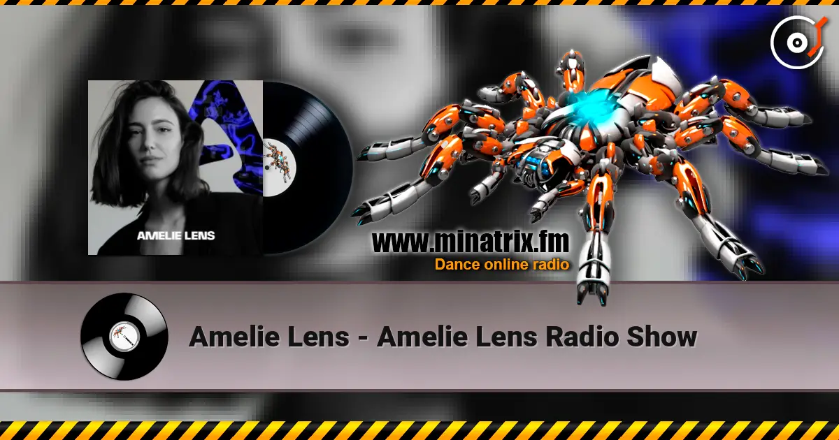 Amelie Lens - Amelie Lens Radio Show online in hoher Qualität hören | Minatrix.FM