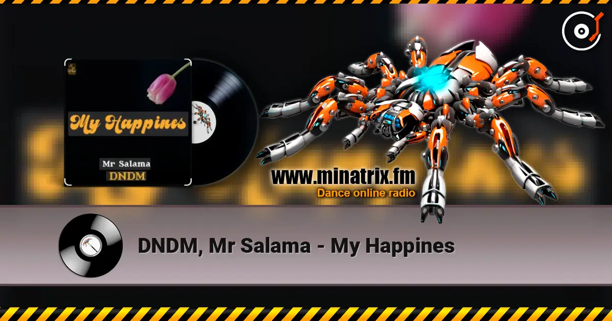DNDM, Mr Salama - My Happines слушать онлайн в высоком качестве | Minatrix.FM